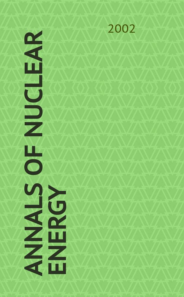 Annals of nuclear energy : The Journal of nuclear energy. Vol.29, №4