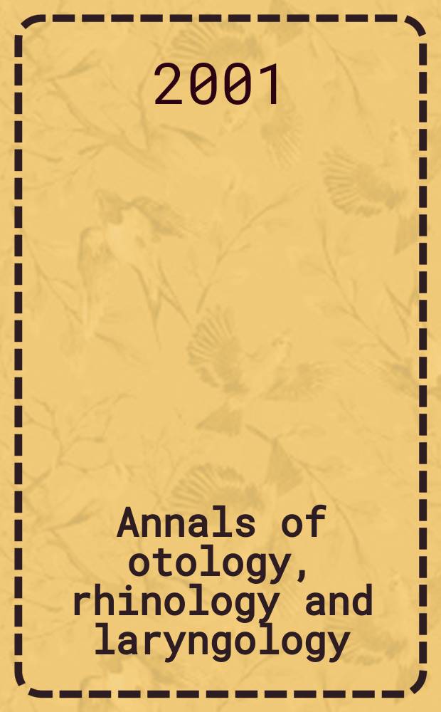 Annals of otology, rhinology and laryngology : Founded by James Pleasant Parker. Vol.110, №4