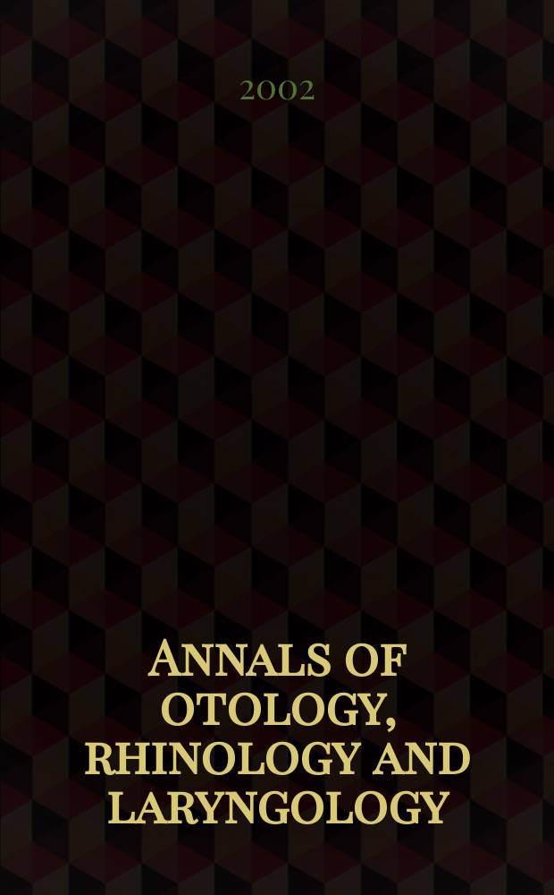 Annals of otology, rhinology and laryngology : Founded by James Pleasant Parker. Vol.111, №9