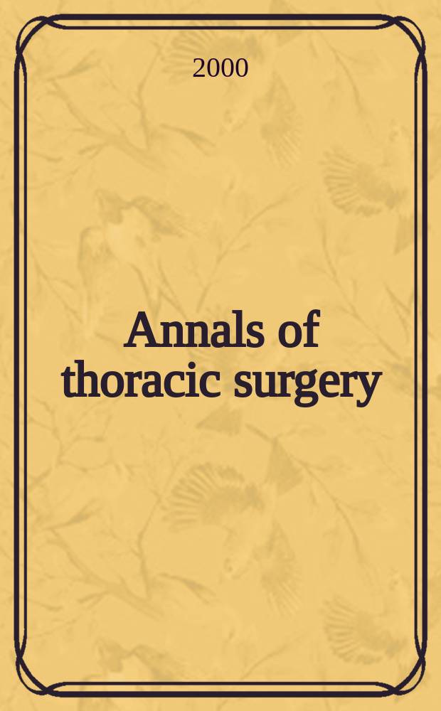 Annals of thoracic surgery : Offic. j. of the Soc. of thoracic surgeons a. the Southern thoracic surgical assoc. Vol.70, №6