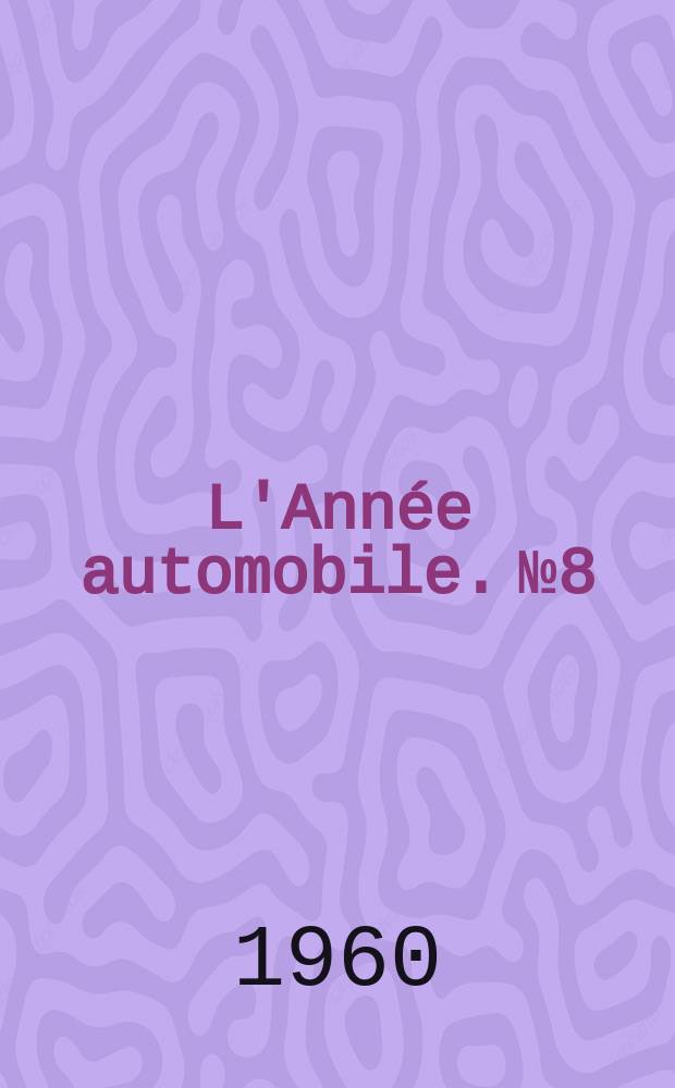 L'Année automobile. №8 : 1960/1961