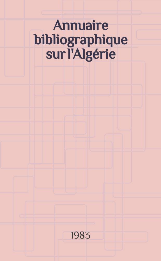 Annuaire bibliographique sur l'Algérie : Publ. de la Bibl. nat