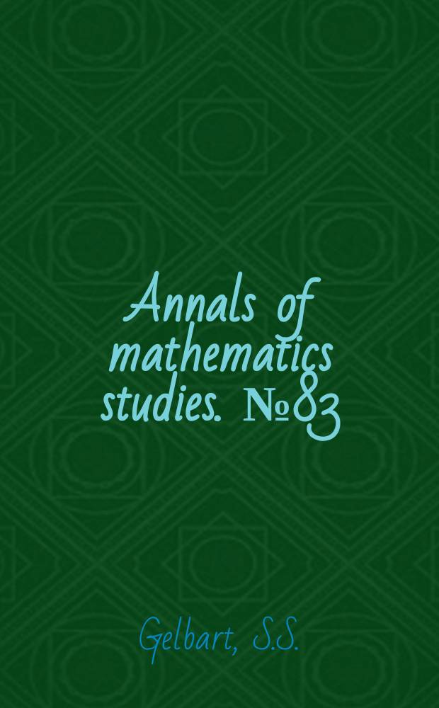 Annals of mathematics studies. №83 : Automorphic forms on Adele groups