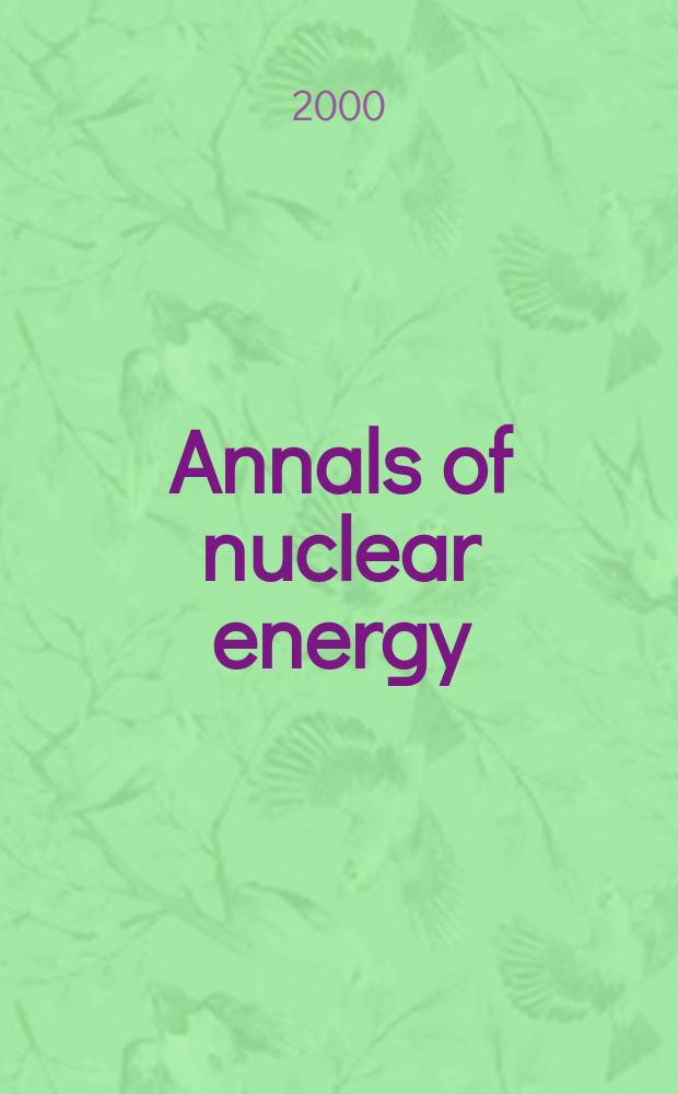 Annals of nuclear energy : The Journal of nuclear energy. Vol.27, №14