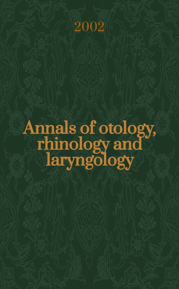 Annals of otology, rhinology and laryngology : Founded by James Pleasant Parker. Vol.111, №12