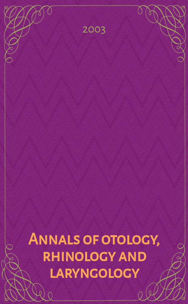 Annals of otology, rhinology and laryngology : Founded by James Pleasant Parker. Vol.112, №4