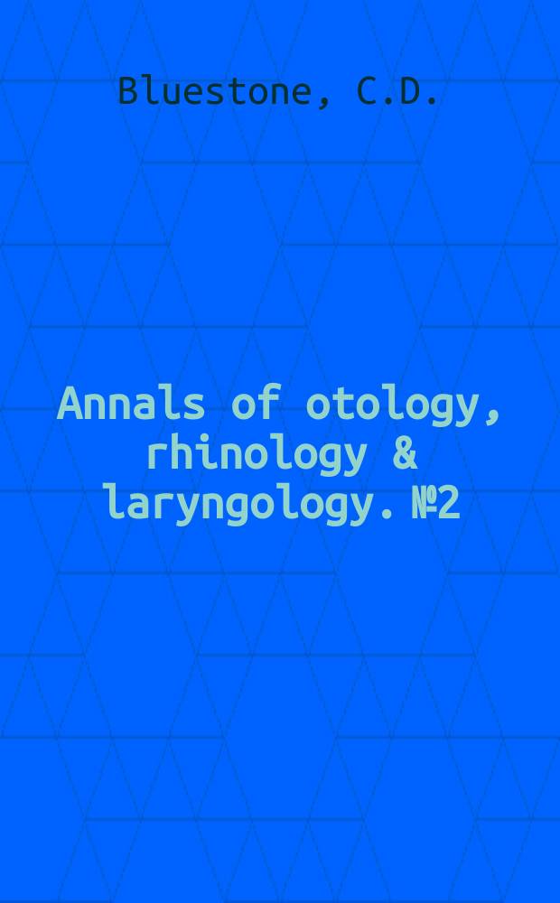 Annals of otology, rhinology & laryngology. №2 : Eustachian tube obstruction in the infant with cleft palate