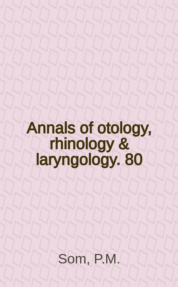 Annals of otology, rhinology & laryngology. 80 : Tumors of the parapharyngeal space