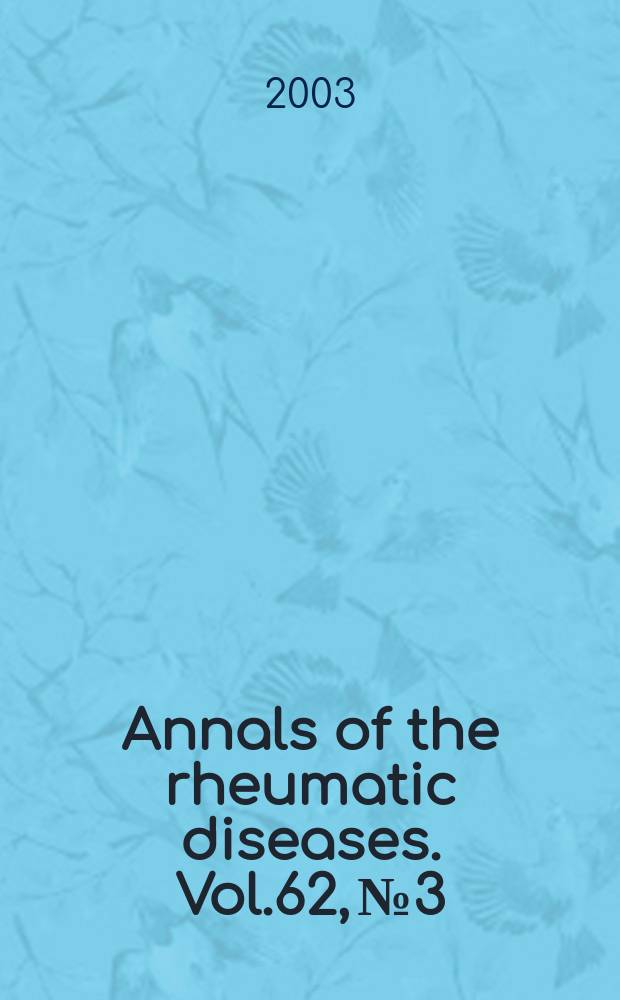 Annals of the rheumatic diseases. Vol.62, №3