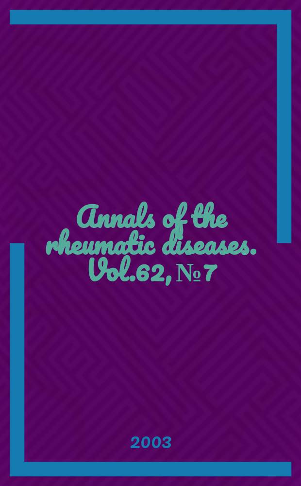 Annals of the rheumatic diseases. Vol.62, №7