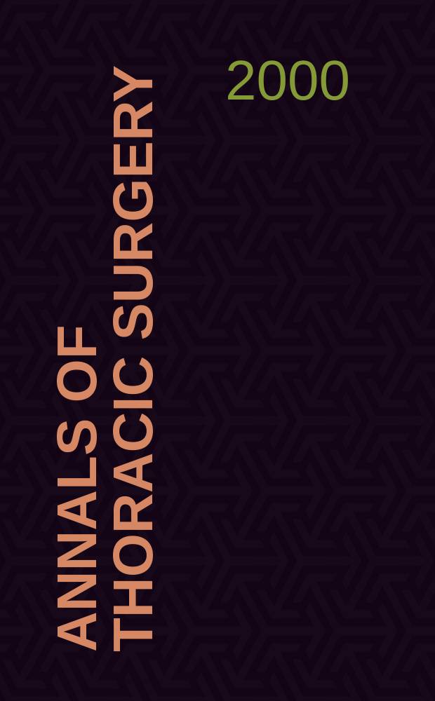 Annals of thoracic surgery : Offic. j. of the Soc. of thoracic surgeons a. the Southern thoracic surgical assoc. Vol.70, №3
