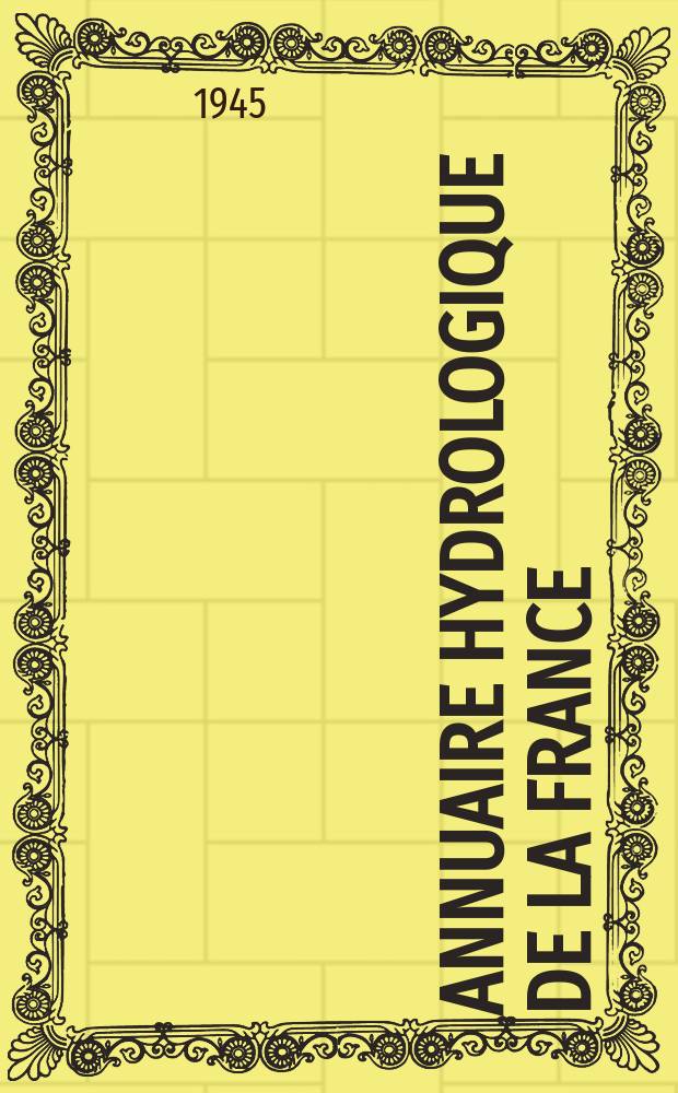 Annuaire hydrologique de la France : Publié par la Société hydrotechnique de France