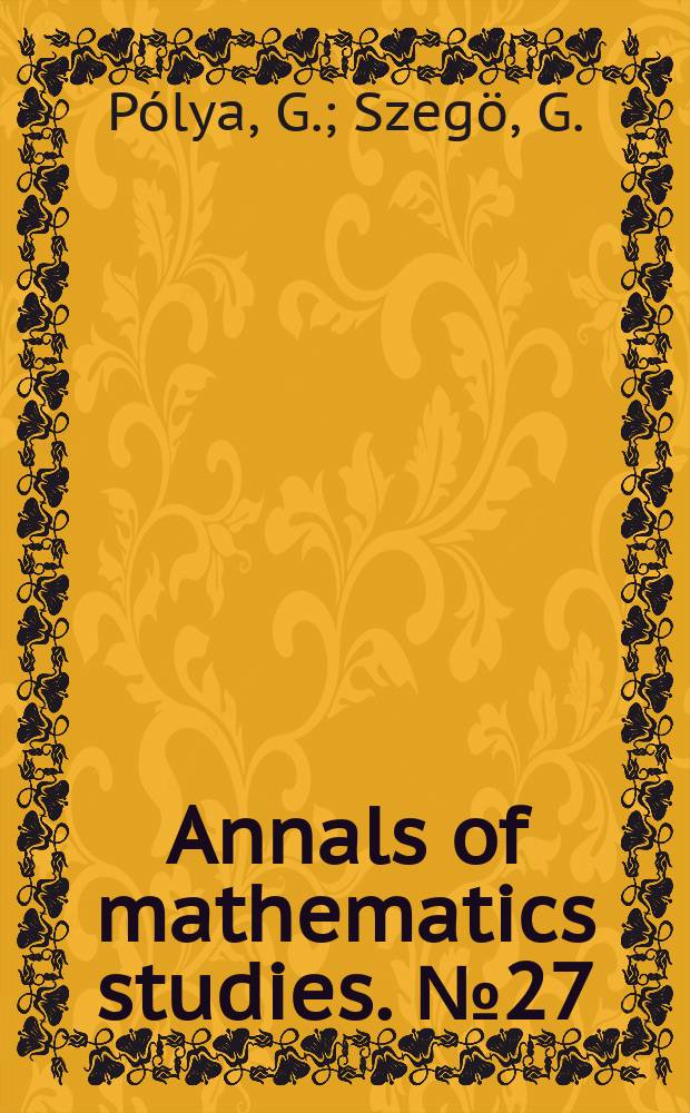 Annals of mathematics studies. №27 : Isoperimetric inequalities in mathematical physics