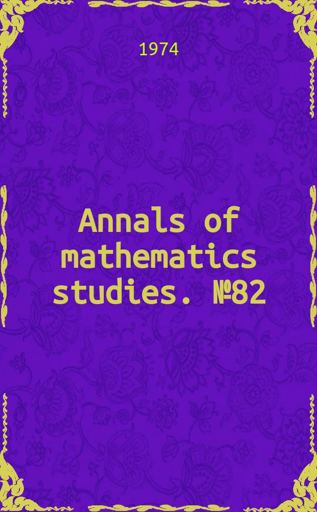 Annals of mathematics studies. №82 : Braids, links, and mapping class groups