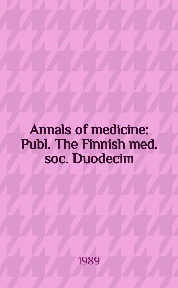 Annals of medicine : Publ. The Finnish med. soc. Duodecim