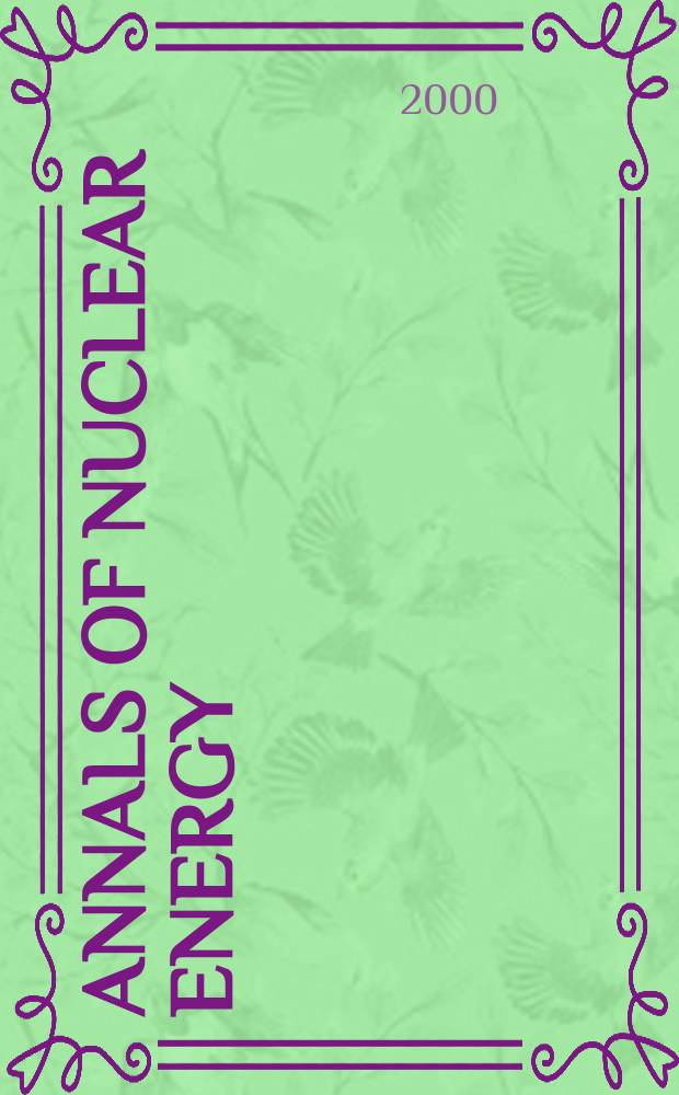 Annals of nuclear energy : The Journal of nuclear energy. Vol.27, №13