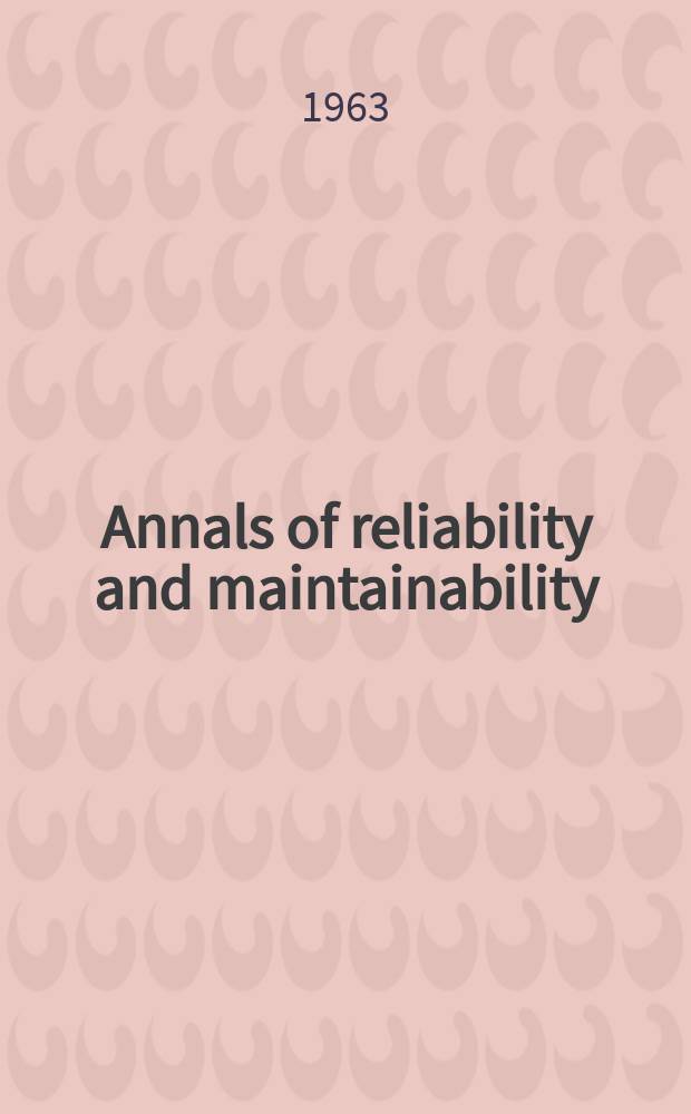 Annals of reliability and maintainability