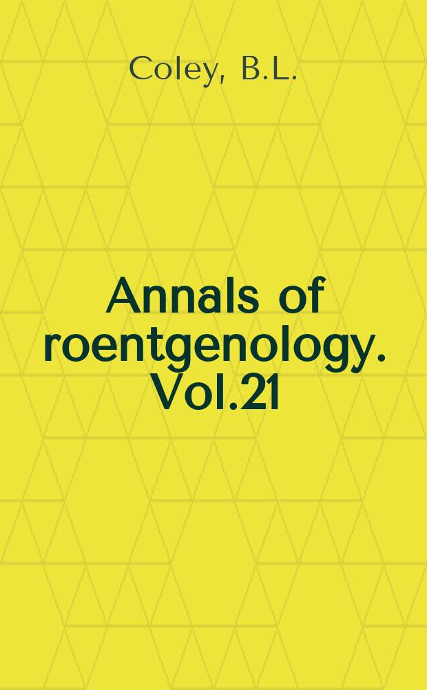 Annals of roentgenology. Vol.21 : Tumors of bone
