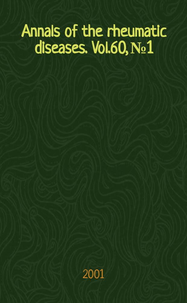 Annals of the rheumatic diseases. Vol.60, №1