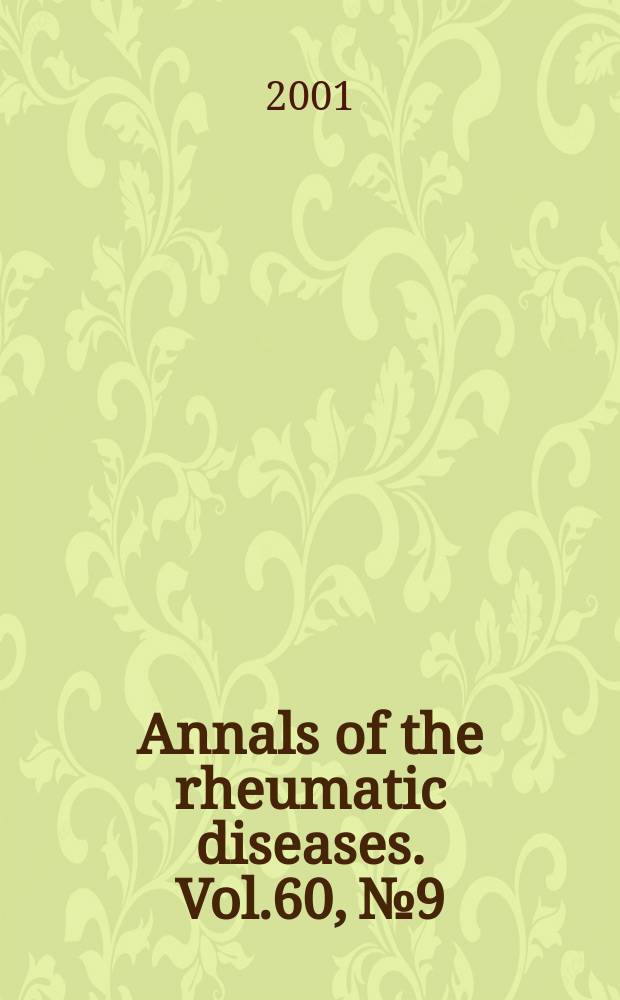 Annals of the rheumatic diseases. Vol.60, №9