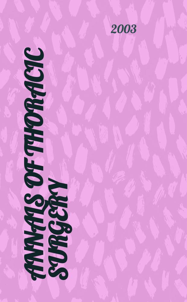 Annals of thoracic surgery : Offic. j. of the Soc. of thoracic surgeons a. the Southern thoracic surgical assoc. Vol.76, №5