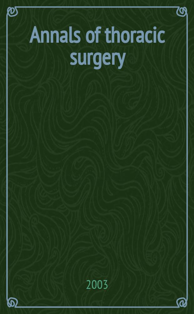 Annals of thoracic surgery : Offic. j. of the Soc. of thoracic surgeons a. the Southern thoracic surgical assoc. Vol.76, №6