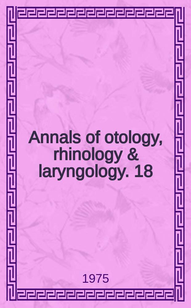 Annals of otology, rhinology & laryngology. 18 : Diagnosis and management of primary...