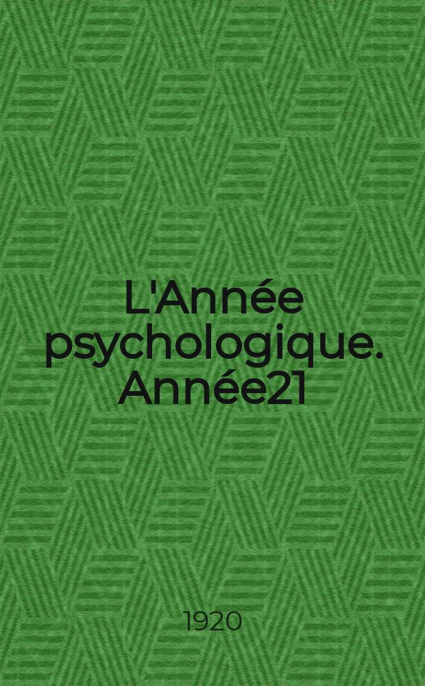 L'Année psychologique. Année21 : 1914/1919