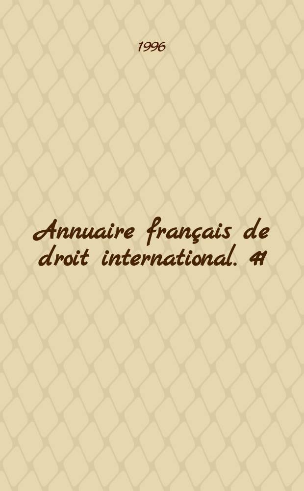Annuaire français de droit international. 41 : 1995