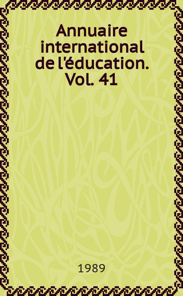 Annuaire international de l'éducation. Vol. 41 : 1989. La diversification de l'enseignement postsecondaire face à la situation de l'emploi