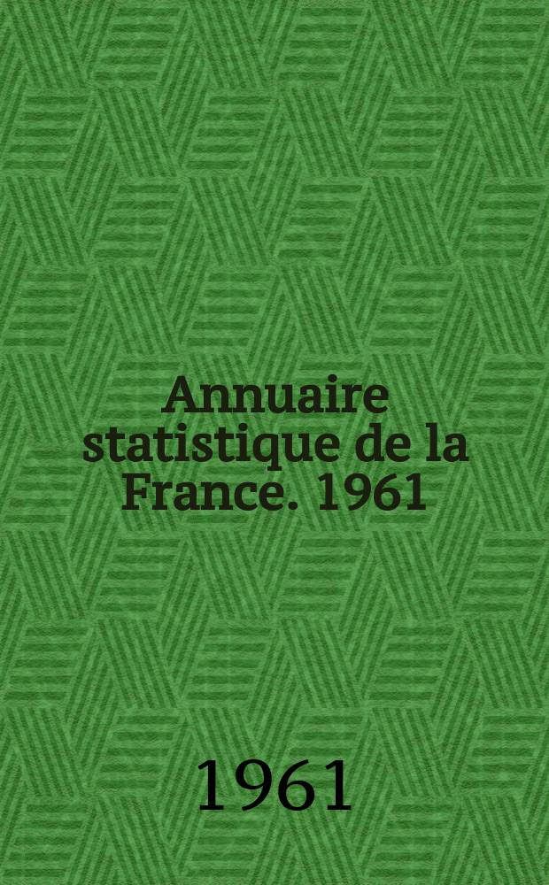 Annuaire statistique de la France. 1961