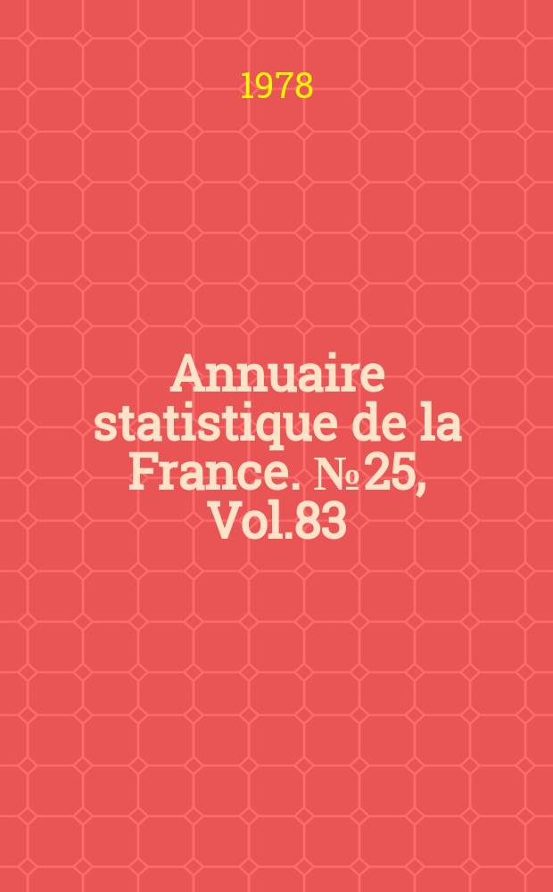 Annuaire statistique de la France. №25, [Vol.83]