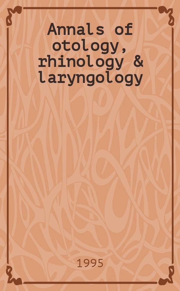 Annals of otology, rhinology & laryngology : International conference on sinus disease: terminology, staging and therapy (1993; Princeton)