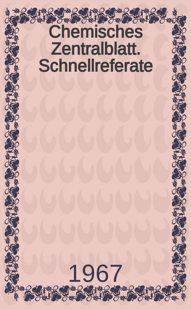 Chemisches Zentralblatt. Schnellreferate