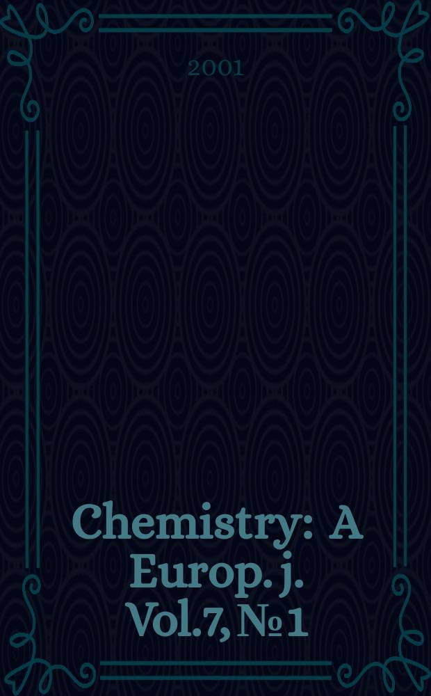 Chemistry : A Europ. j. Vol.7, №1