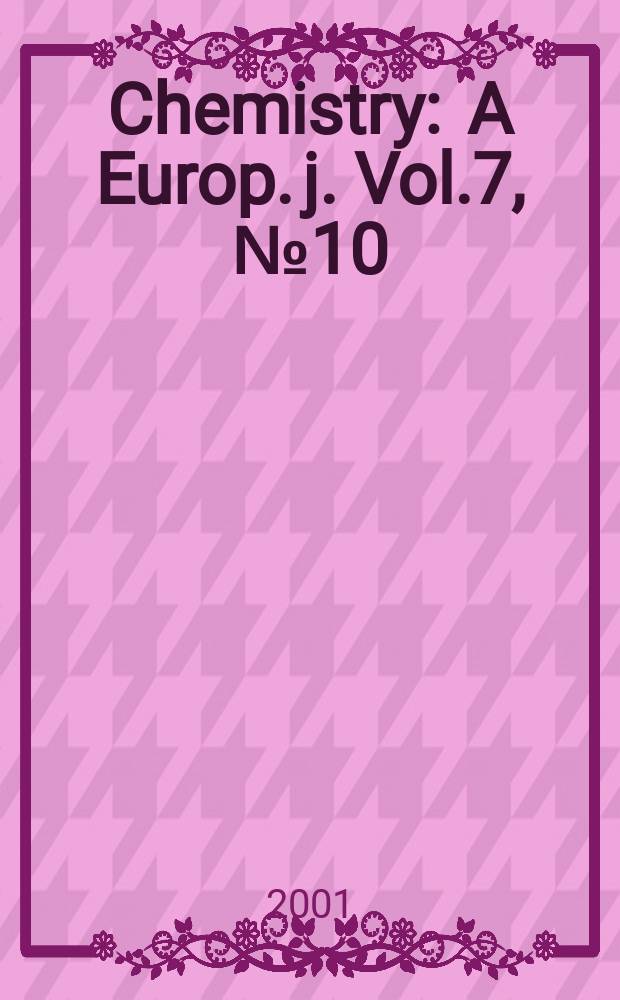 Chemistry : A Europ. j. Vol.7, №10