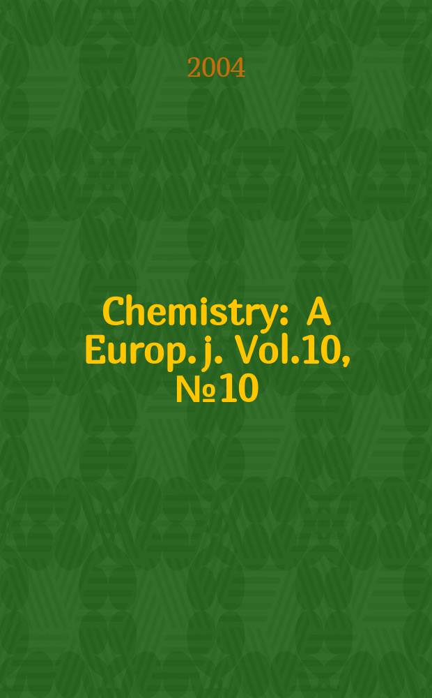 Chemistry : A Europ. j. Vol.10, №10
