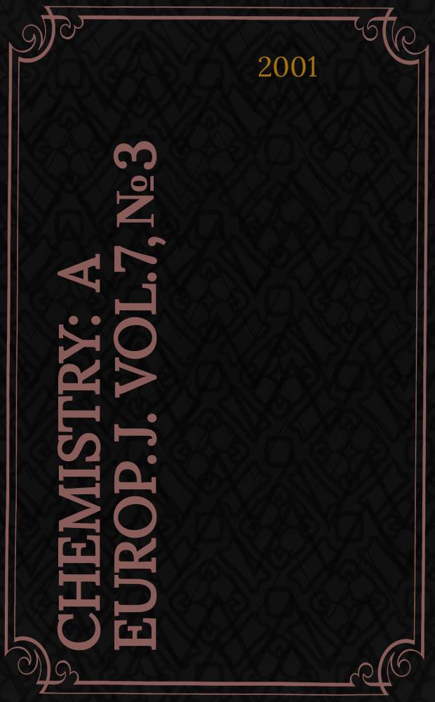 Chemistry : A Europ. j. Vol.7, №3