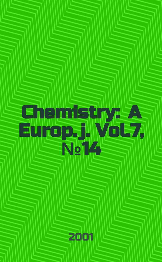 Chemistry : A Europ. j. Vol.7, №14