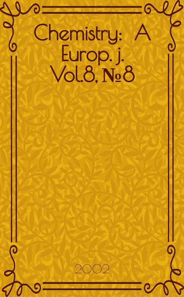 Chemistry : A Europ. j. Vol.8, №8