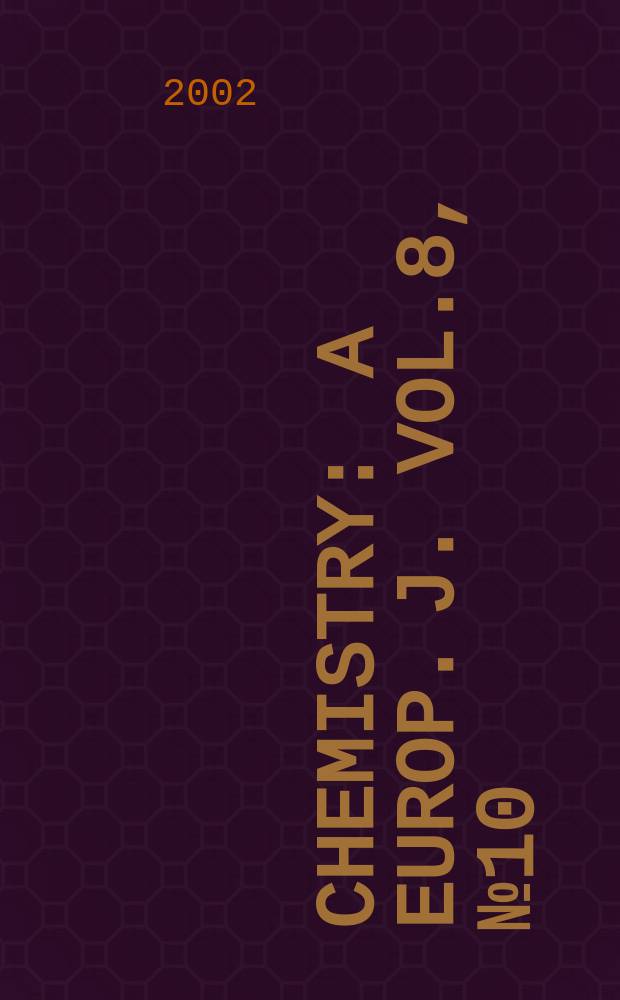 Chemistry : A Europ. j. Vol.8, №10