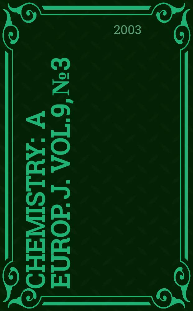 Chemistry : A Europ. j. Vol.9, №3