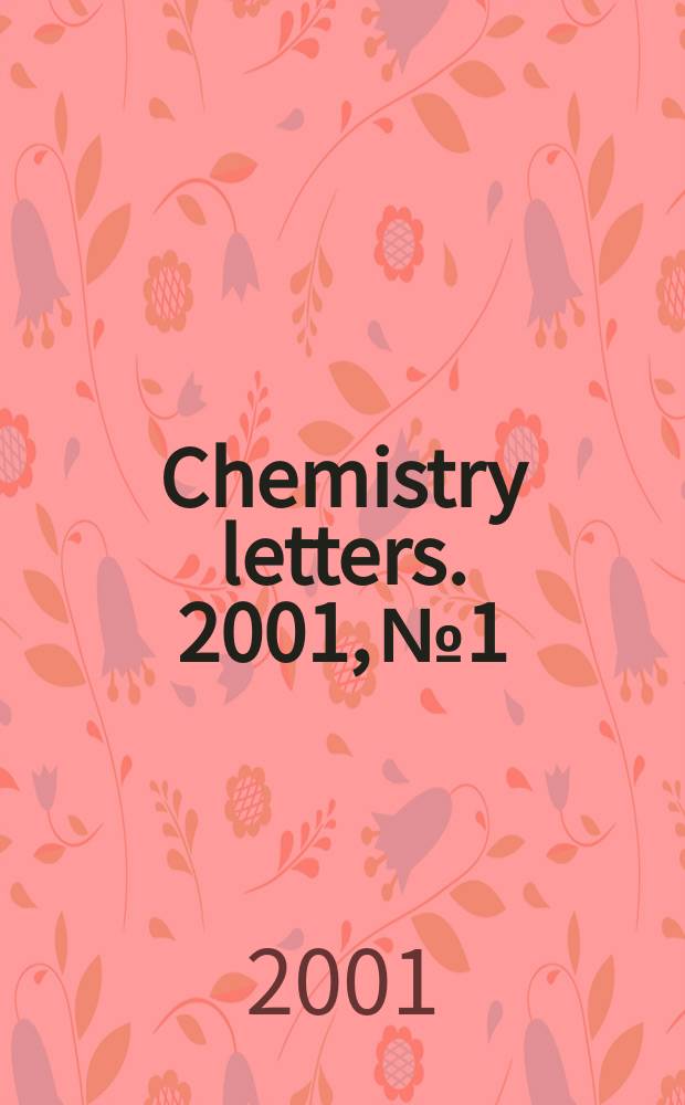 Chemistry letters. 2001, №1