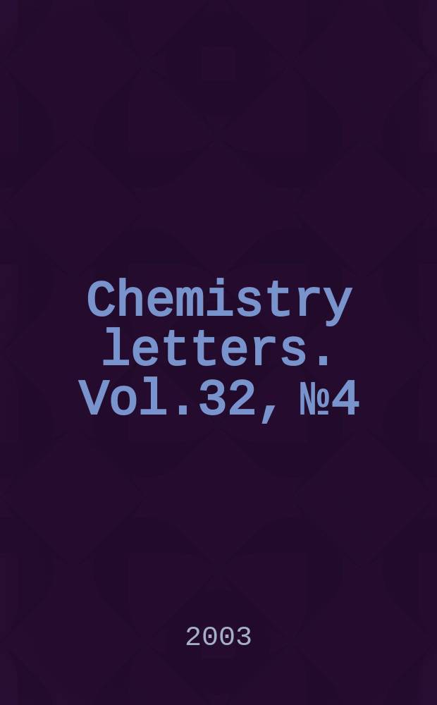 Chemistry letters. Vol.32, №4