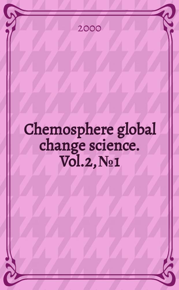 Chemosphere global change science. Vol.2, №1