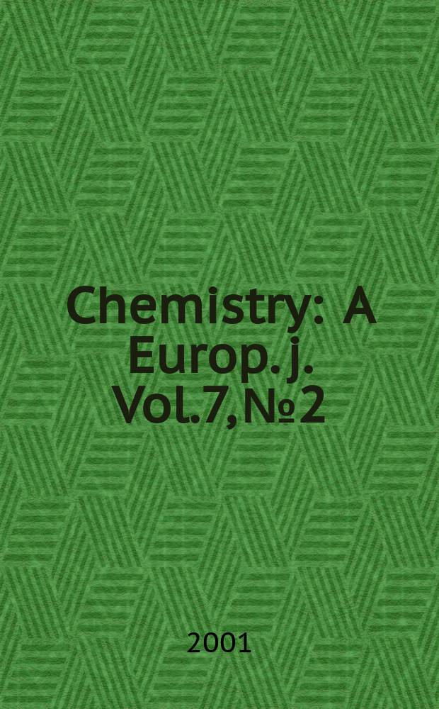 Chemistry : A Europ. j. Vol.7, №2