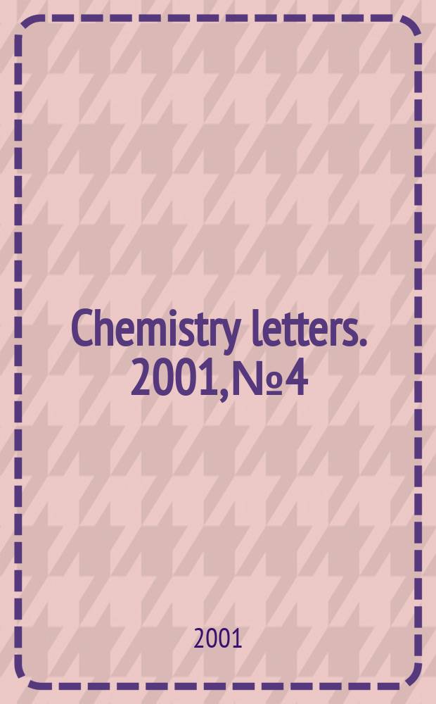 Chemistry letters. 2001, №4