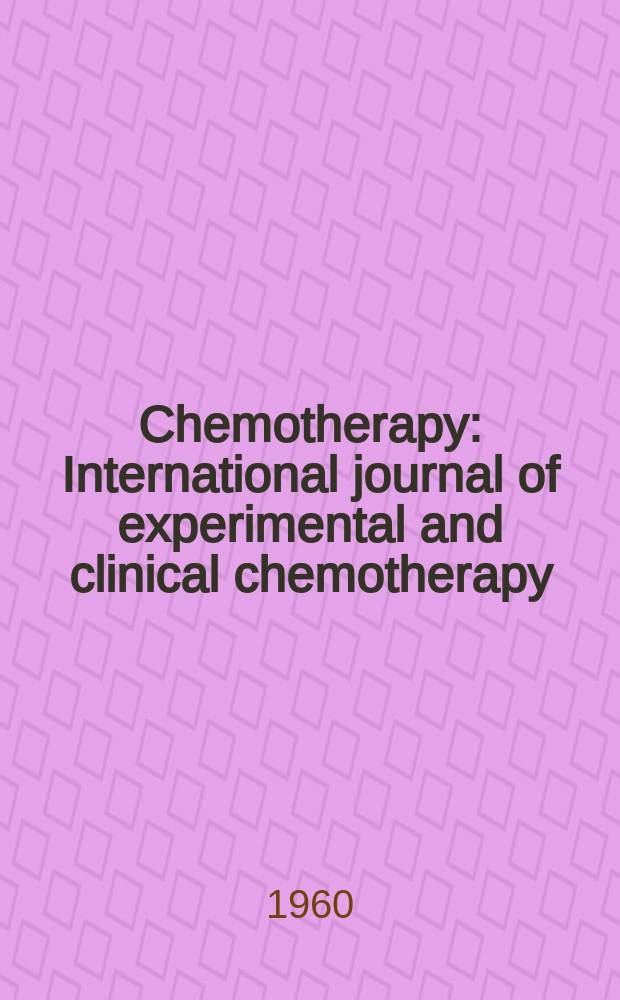 Chemotherapy : International journal of experimental and clinical chemotherapy : Official organ of the International soc. of chemotherapy