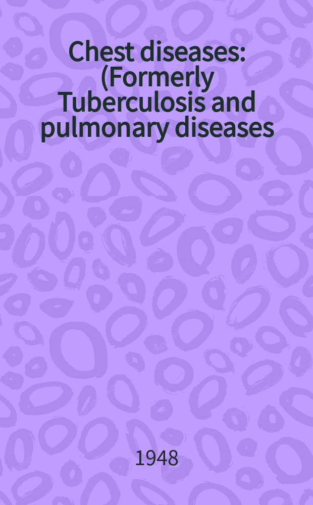 Chest diseases : (Formerly Tuberculosis and pulmonary diseases) : Section XV of Excerpta medica