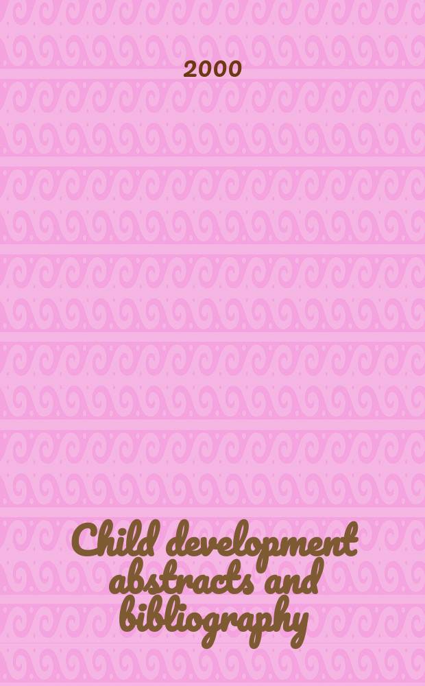 Child development abstracts and bibliography : Publication of the Committee on child development division of anthropology and psychology National research council. Vol.74, №3